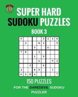 Super Hard Sudoku Puzzles (Book 3) 1546705112 Book Cover