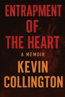Entrapment of the Heart B0GJ1939WG Book Cover
