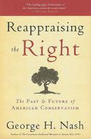 Reappraising the Right: The Past Future of American Conservatism 1935191659 Book Cover
