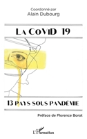 La Covid 19: 13 pays sous pandémie (French Edition) 234323616X Book Cover