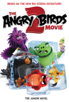The Angry Birds Movie 2: The Junior Novel 0062945351 Book Cover