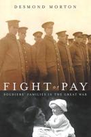 Fight Or Pay: Soldiers' Families In The Great War (Studies in Canadian Military History) 0774811080 Book Cover