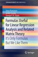 Formulas Useful for Linear Regression Analysis and Related Matrix Theory: It's Only Formulas But We Like Them B0140DLNBW Book Cover