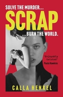 Scrap: 'Blackly Humorous and Enjoyably Twisted' - Paula Hawkins 1399719378 Book Cover