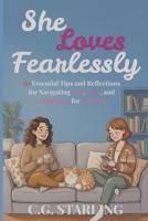 She Loves Fearlessly: 50 Essential Tips and Reflections for Navigating Life, Love, and Connection for Lesbians | LGBTQ+ (HE & HER) B0GTVRMYW3 Book Cover