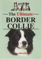 The Ultimate Border Collie 0876055897 Book Cover