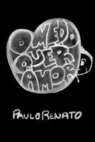 O Medo Quer Amor 1493738712 Book Cover