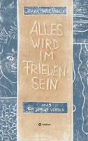 Alles wird im Frieden sein: 2019 mein Jahr in Versen 3347022009 Book Cover