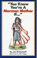 You Know You're a Mormon Mother If 0965332748 Book Cover