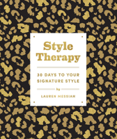 Style Therapy: 30 Days to Your Signature Style 1419745468 Book Cover