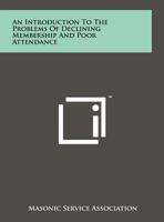 An Introduction to the Problems of Declining Membership and Poor Attendance 1258208458 Book Cover