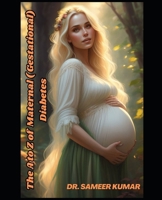 THE A TO Z OF MATERNAL ( GESTATIONAL) DIABETES B0H1R6QKJ4 Book Cover