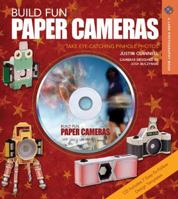 Build Fun Paper Cameras: Take Eye-Catching Pinhole Photos 1600595286 Book Cover