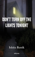 Don't Turn off the Lights Tonight B0CFH6M3YF Book Cover