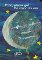 Papa, Please Get the Moon for Me 088708026X Book Cover