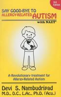 Say Good-Bye to Allergy-Related Autism NAET 1934523178 Book Cover