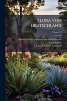 Flora Von Deutschland, Volume 12 1246578476 Book Cover