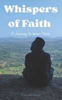Whispers of Faith:: A Journey to Inner Peace 9334365900 Book Cover