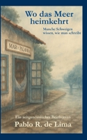 Wo das Meer heimkehrt: Ein poetischer Briefroman über Sehnsucht, Verlust und das, was zwischen den Worten bleibt. (German Edition) 3769322134 Book Cover