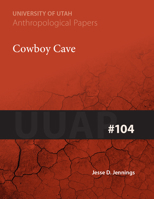Cowboy Cave (University of Utah anthropological papers) 0874801826 Book Cover