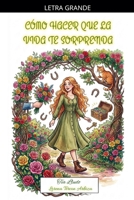 Cómo Hacer que la Vida te Sorprenda (Tea Lludo) (Spanish Edition) B0H3M7NGMM Book Cover