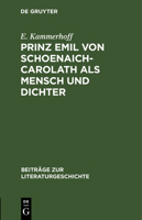 Prinz Emil von Schoenaich-Carolath als Mensch und Dichter 3112606116 Book Cover