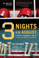Three Nights in August: Strategy, Heartbreak, and Joy Inside the Mind of a Manager 0618405445 Book Cover