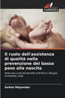 Il ruolo dell'assistenza di qualit? nella prevenzione del basso peso alla nascita 6205375257 Book Cover