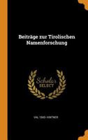Beiträge zur Tirolischen Namenforschung 1019213671 Book Cover