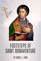 Footsteps of Saint Bonaventure B0C6BK4T15 Book Cover