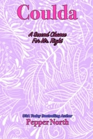 Coulda: A Second Chance For Mr. Right (A Second Chance For Mr. Right - Discrete Cover) B0DQH74Q41 Book Cover