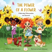 THE POWER OF A FLOWER: A Book about Determination and Teamwork B09FS59245 Book Cover