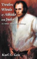 The Twelve Winds of Aikido and Judo 1595260374 Book Cover