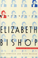 Remembering Elizabeth Bishop: An Oral Biography 1558490167 Book Cover