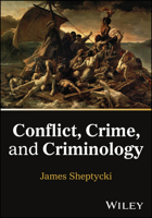 Conflict, Crime, and Criminology 1394312288 Book Cover