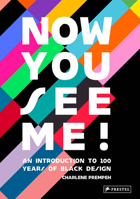 Now You See Me: An Introduction to 100 Years of Black Design 3791388479 Book Cover