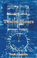 Twelve Hours 1412055172 Book Cover