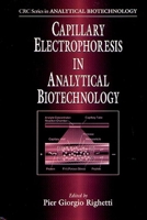 Capillary Electrophoresis in Analytical Biotechnology: A Balance of Theory and Practice (Crc Series in Analytical Biotechnology) 0849378257 Book Cover