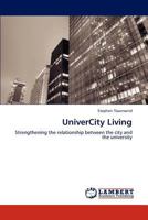 UniverCity Living: Strengthening the relationship between the city and the university 3846510998 Book Cover