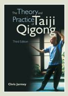 The Theory and Practice of Taiji Qingong 1718231008 Book Cover