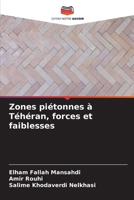Zones piétonnes à Téhéran, forces et faiblesses 6209602851 Book Cover