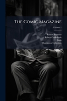 The Comic Magazine, Volume 1... 1277640440 Book Cover