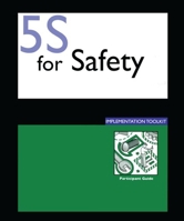 5S for Safety Implementation: Participants Guide 1420075926 Book Cover