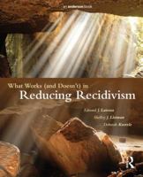 What Works (and Doesn't) in Reducing Recidivism 1455731218 Book Cover