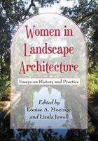 Women in Landscape Architecture: Essays on History and Practice 0786461640 Book Cover