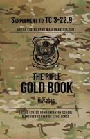 The Rifle Gold Book: Supplement to TC 3-22.9 153702860X Book Cover