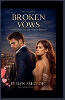 Broken Vows (The Billionaire Lies) B0GR2DRH5X Book Cover