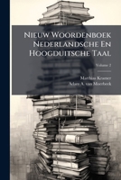 Nieuw Woordenboek Nederlandsche En Hoogduitsche Taal: Deutsch - Hollandisch, Volume 2 117549691X Book Cover