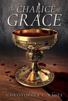 This Chalice of Grace B0DWHHTQVZ Book Cover