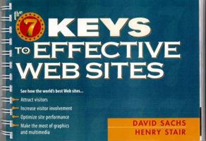 The Seven Keys to Effective Web Sites 0134900871 Book Cover